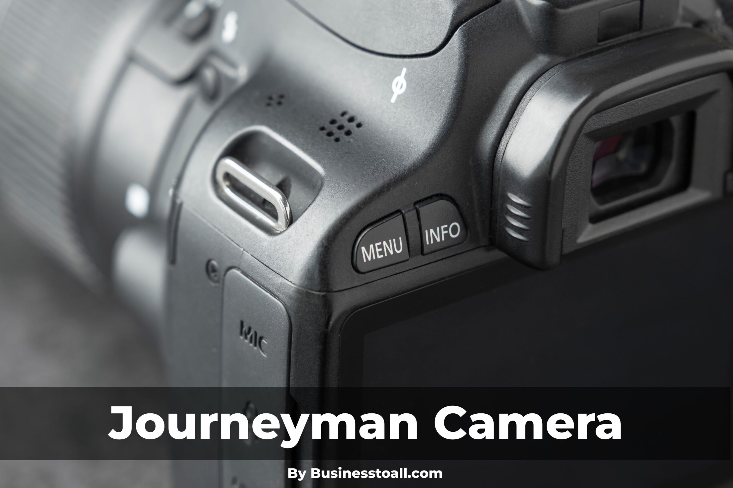 Journeyman camera